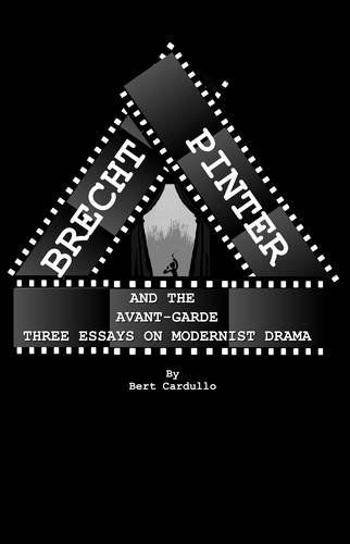 Cover for Bert Cardullo · Brecht, Pinter and the Avant-garde: Three Essays on Modernist Drama (Hardcover Book) [New edition] (2008)