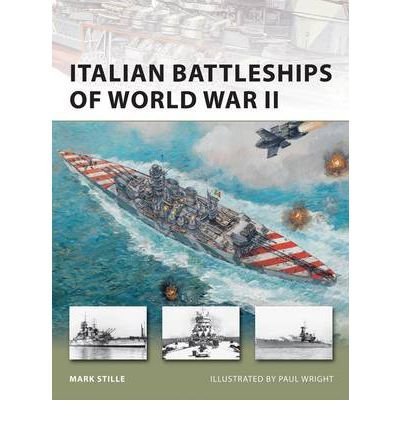 Cover for Stille, Mark (Author) · Italian Battleships of World War II - New Vanguard (Paperback Bog) (2011)