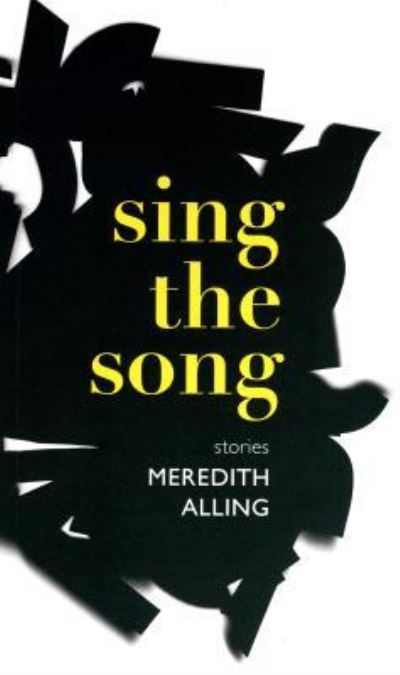 Cover for Meredith Alling · Sing the Song (Paperback Book) (2016)