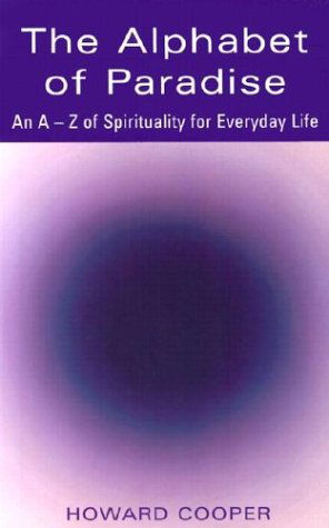 Cover for Howard Cooper · The Alphabet of Paradise: An A-Z of Spirituality for Everyday Life (Paperback Book) (2002)