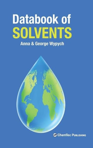 Wypych, George (ChemTec Publishing, Ontario, Canada) · Databook of Solvents (Hardcover Book) (2014)