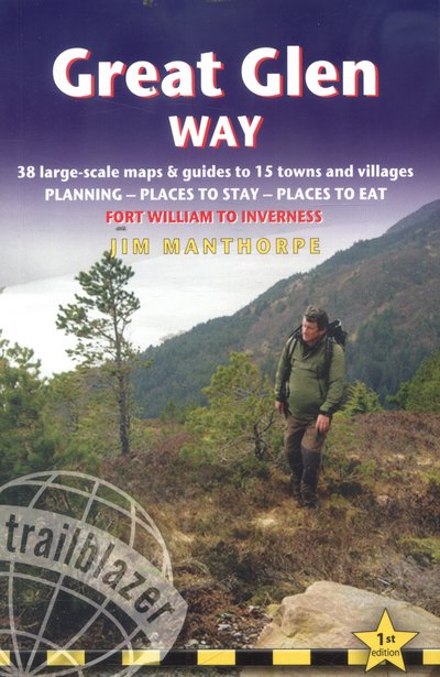 Cover for Jim Manthorpe · Great Glen Way: Fort William to Inverness : 40 Large-Scale Maps &amp; Guides 18 Towns and Villages, Planning, Places to Eat (Sewn Spine Book) (2017)