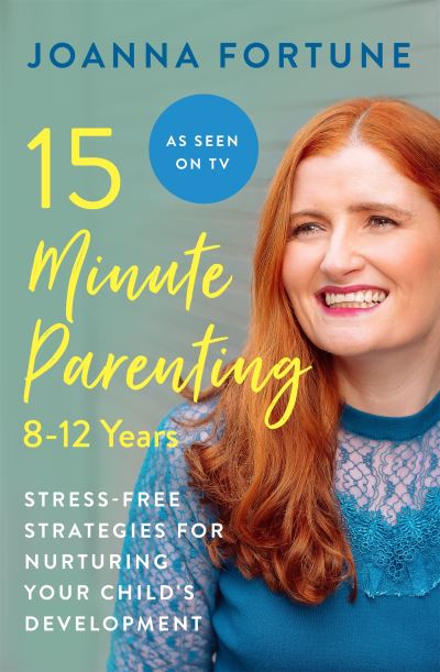 Cover for Joanna Fortune · 15-Minute Parenting: 8-12 Years (Paperback Book) (2022)