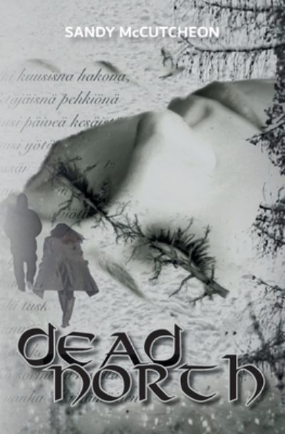 Dead North - Sandy McCutcheon - Books - Beacon Books and Media Ltd - 9781912356805 - June 11, 2021