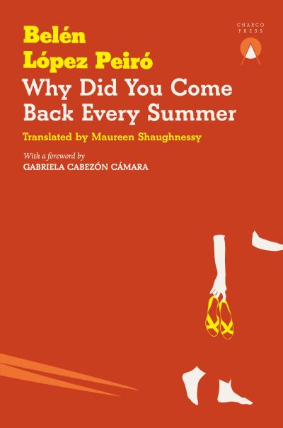 Cover for Belen Lopez Peiro · Why Did You Come Back Every Summer (Paperback Book) (2024)