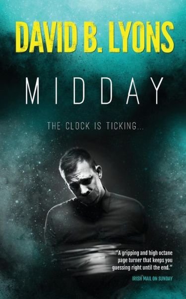 Cover for David B. Lyons · Midday : A gripping psychological crime thriller (Paperback Book) (2019)