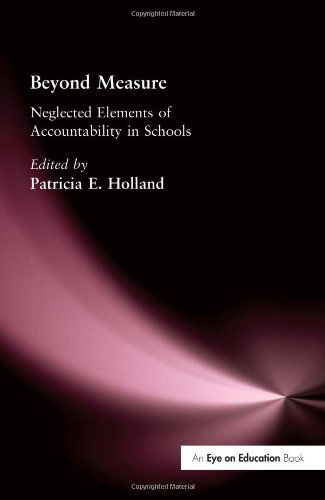 Beyond Measure: Neglected Elements of Accountability - Patricia Holland - Books - Taylor & Francis Ltd - 9781930556805 - April 16, 2004