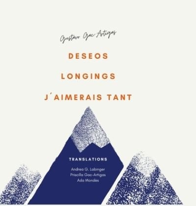 Cover for Gustavo Gac-Artigas · Deseos Longings J'aimerais Tant... (Gebundenes Buch) (2020)