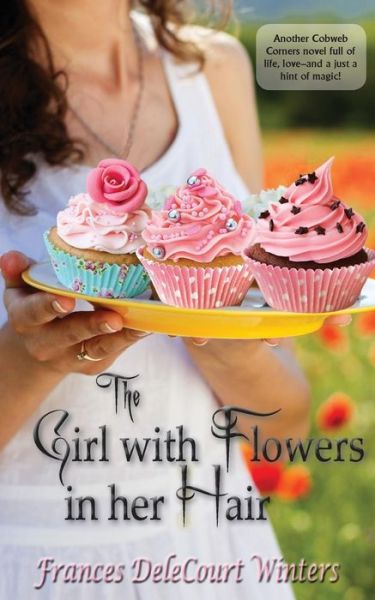 Cover for Frances Delecourt Winters · The Girl with Flowers in Her Hair (Paperback Book) (2017)