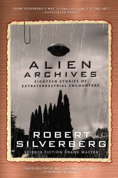 Cover for Robert Silverberg · Alien Archives: Eighteen Stories of Extraterrestrial Encounters (Paperback Book) (2019)