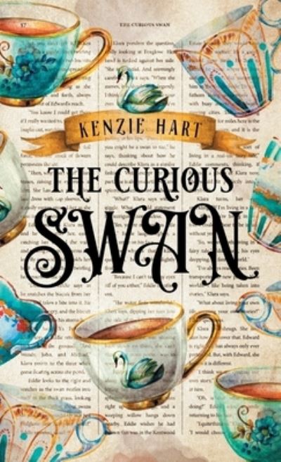 Cover for Kenzie Hart · The Curious Swan (Innbunden bok) (2019)