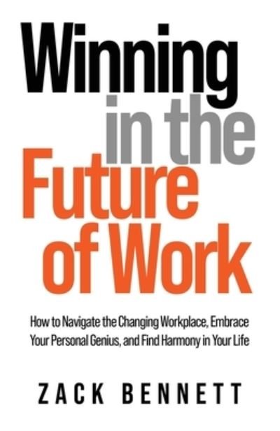 Cover for Zack Bennett · Winning in the Future of Work (Pocketbok) (2021)