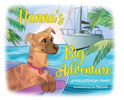 Cover for Evelyn Audet · Hanna's Big Adventure (Hardcover Book) (2021)
