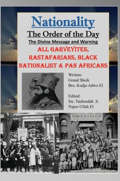 Cover for Kudjo Adwo El · Nationality: The Order of the Day: The Divine Message and Warning, ALL Garveyites, Rastafarians, Black Nationalist &amp; Pan Africans (Paperback Book) (2014)