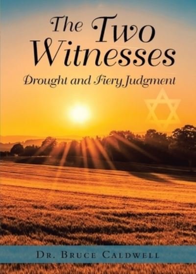The Two Witnesses - Dr Bruce Caldwell - Kirjat - Bookwhip Company - 9781953537805 - tiistai 30. maaliskuuta 2021