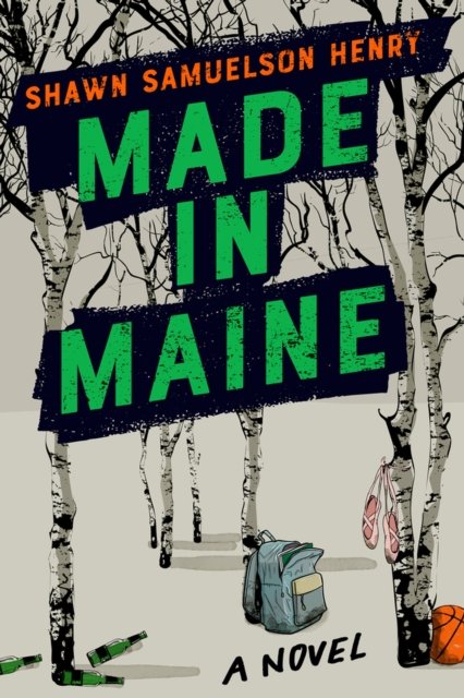 Cover for Shawn Samuelson Henry · Made in Maine (Paperback Book) (2023)