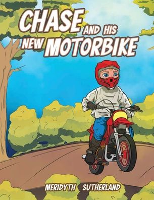 Cover for Meridyth Sutherland · Chase and his New Motorbike (Paperback Book) (2022)