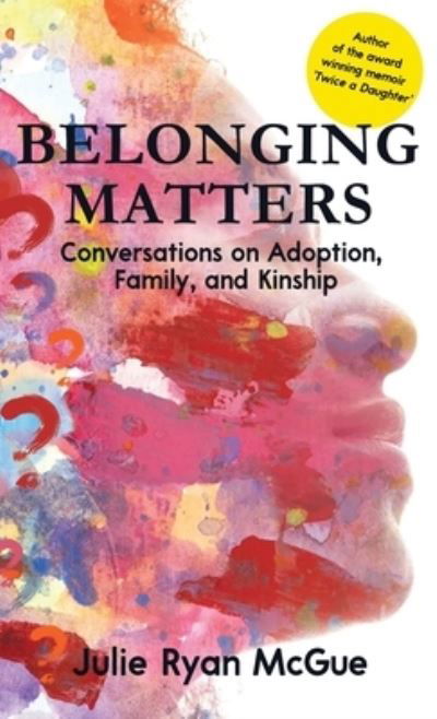 Cover for Julie Ryan McGue · Belonging Matters (Book) (2023)