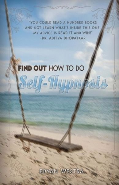 Cover for Bryan Westra · Find Out How To Do Self-Hypnosis (Pocketbok) (2017)