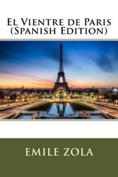 Cover for Emile Zola · El Vientre de Paris (Pocketbok) [Spanish edition] (2017)