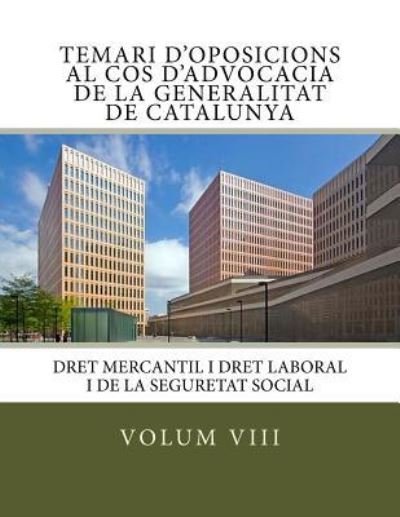 Cover for Berta Bernard Sorjus · Volum VIII Temari Oposicions Cos Advocacia Generalitat de Catalunya (Paperback Book) (2017)