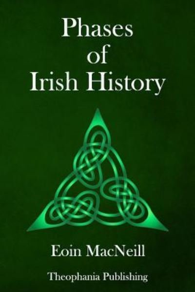 Cover for Eoin MacNeill · Phases of Irish History (Taschenbuch) (2018)