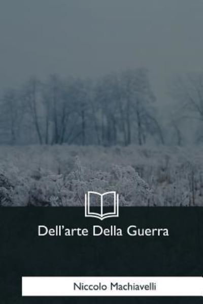 Cover for Niccolo Machiavelli · Dell'arte Della Guerra (Paperback Bog) (2018)