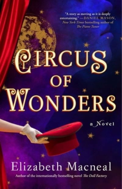Circus of Wonders: A Novel - Elizabeth Macneal - Bøger - Atria/Emily Bestler Books - 9781982106805 - 11. oktober 2022