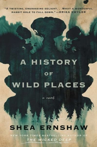 Cover for Shea Ernshaw · A History of Wild Places (Hardcover Book) (2021)
