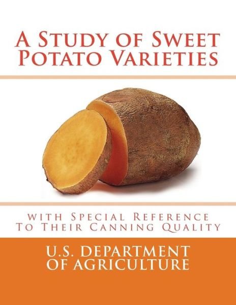 Cover for U S Department of Agriculture · A Study of Sweet Potato Varieties (Pocketbok) (2018)