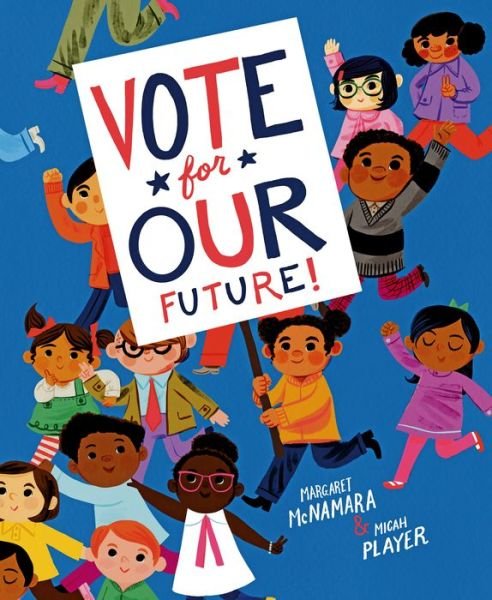 Cover for Margaret Mcnamara · Vote for Our Future! (Hardcover Book) (2020)