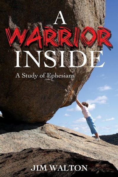 Cover for Jim Walton · A Warrior Inside : A Study of Ephesians (Taschenbuch) (2018)