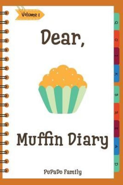 Cover for Pupado Family · Dear, Muffin Diary (Paperback Book) (2018)