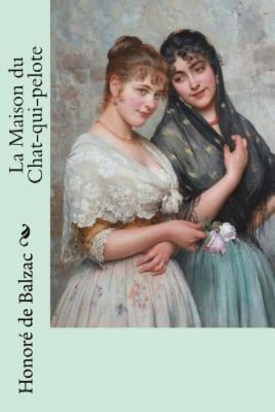 Cover for Honore de Balzac · La Maison du Chat-qui-pelote (Paperback Bog) (2018)