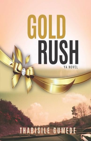 Cover for Thabisile Gumede · Gold Rush (Book) (2023)