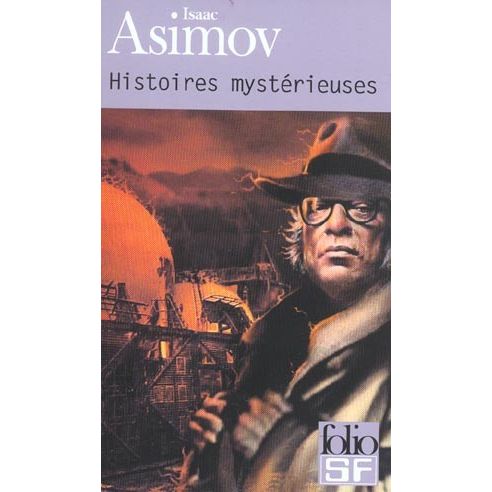 Cover for Isaac Asimov · Histoires Mysterieuses (Folio Science Fiction) (French Edition) (Paperback Book) [French edition] (2003)