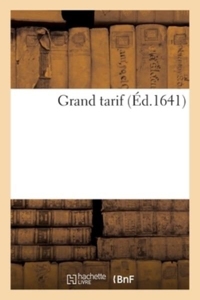 Cover for France · Grand tarif ou Evaluation du prix du marc et diminutions des pieces d'argent legeres (Paperback Book) (2021)
