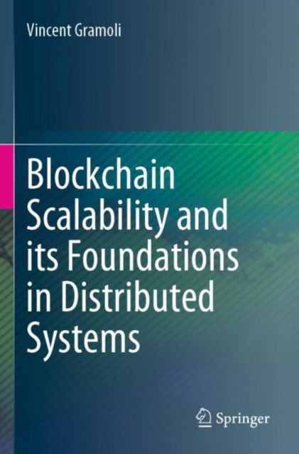 Cover for Vincent Gramoli · Blockchain Scalability and its Foundations in Distributed Systems (Paperback Book) [2022 edition] (2023)