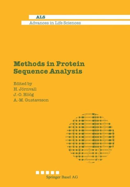 Cover for Joernvall · Methods in Protein Sequence Analysis - Advances in Life Sciences (Paperback Book) [Softcover reprint of the original 1st ed. 1991 edition] (2014)