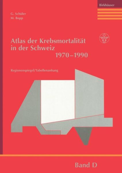 Cover for G Schuler · Atlas Der Krebsmortalitat in Der Schweiz 1970-1990 (Paperback Book) [1997 edition] (2011)