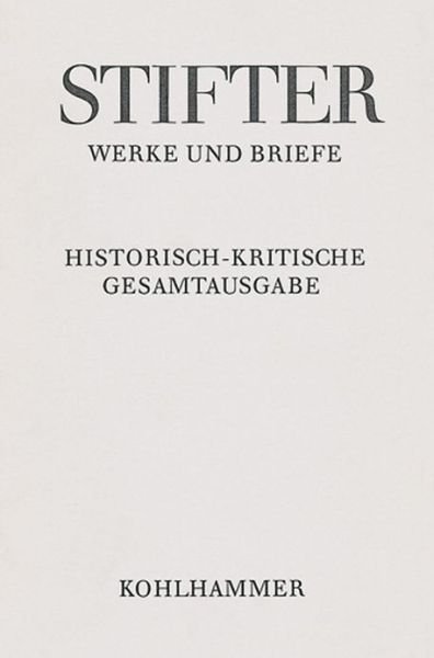Die Mappe Meines Urgrossvaters: Kommentar (Adalbert Stifter: Werke Und Briefe) (German Edition) - Adalbert Stifter - Bøker - Kohlhammer - 9783170192805 - 26. april 2017