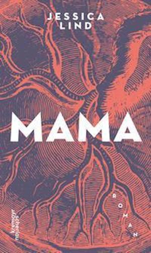 Cover for Jessica Lind · Mama (Hardcover Book) (2021)