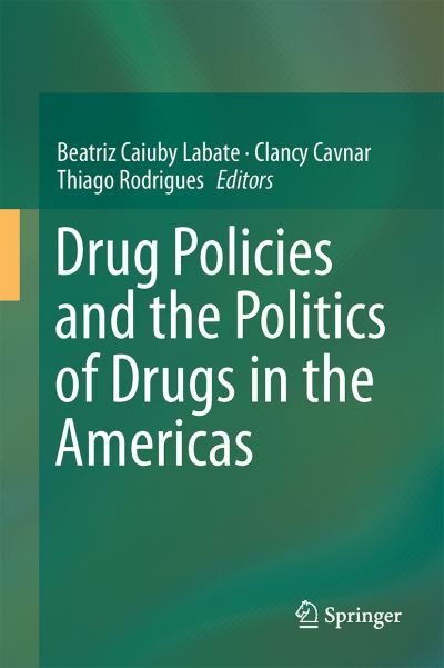 Drug Policies and the Politics of Drugs in the Americas (Hardcover bog) [1st ed. 2016 edition] (2016)