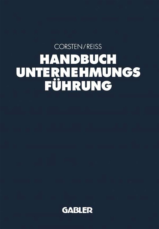 Cover for Hans Corsten · Handbuch Unternehmungsfuhrung: Konzepte -- Instrumente -- Schnittstellen (Paperback Bog) [Softcover Reprint of the Original 1st 1995 edition] (2012)