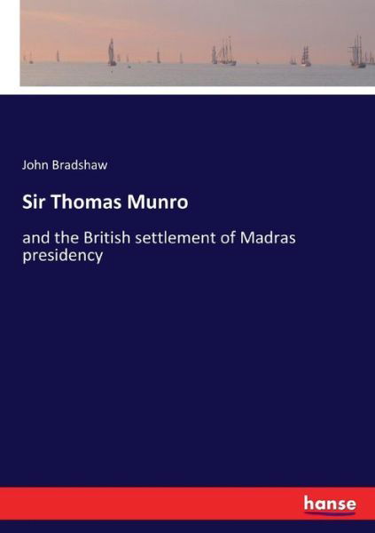 Sir Thomas Munro - Bradshaw - Książki -  - 9783337403805 - 21 grudnia 2017