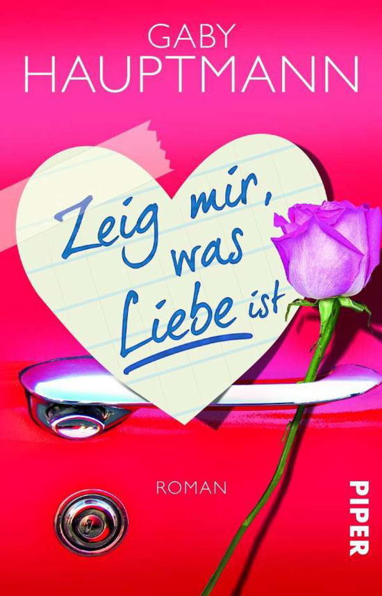 Cover for Gaby Hauptmann · Piper.30680 Hauptmann:Zeig mir, was Lie (Buch)