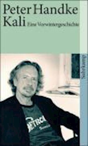 Cover for Peter Handke · Kali: Eine Vorwintergeschichte (Paperback Book) (2008)
