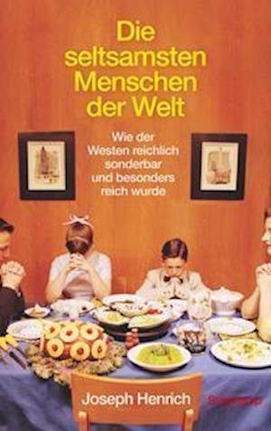 Cover for Joseph Henrich · Die seltsamsten Menschen der Welt (Hardcover bog) (2022)