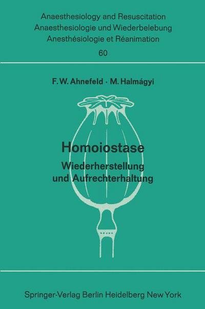 Cover for F W Ahnefeld · Homoiostase - Anaesthesiologie Und Intensivmedizin / Anaesthesiology and Intensive Care Medicine (Pocketbok) (1972)