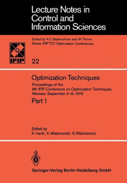 K Iracki · Optimization Techniques: Proceedings of the 9th IFIP Conference on Optimization Techniques Warsaw, September 4-8, 1979 - Lecture Notes in Control and Information Sciences (Paperback Book) (1980)